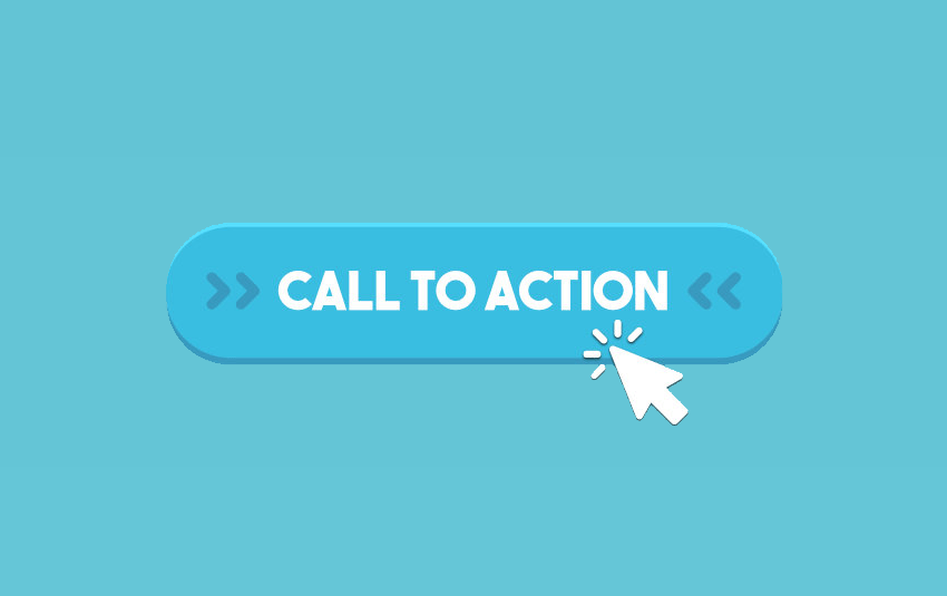 Calls to Action, CTAs, & Why You Need Them